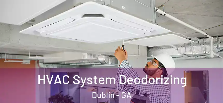 HVAC System Deodorizing Dublin - GA