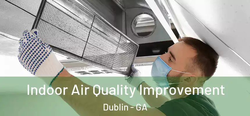  Indoor Air Quality Improvement Dublin - GA